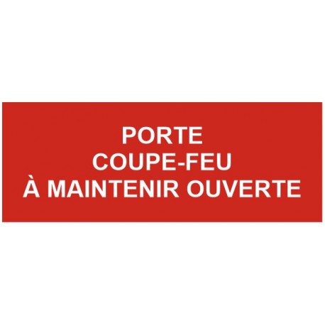 Autocollant Et Panneau Porte Coupe Feu Maintenir Ouverte