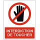 Panneau ou autocollant interdiction de toucher