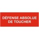 Pancarte défense absolue de toucher