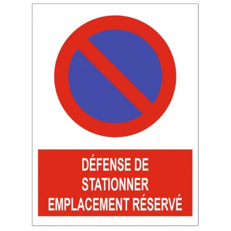 Panneau défense de stationner emplacement réservé