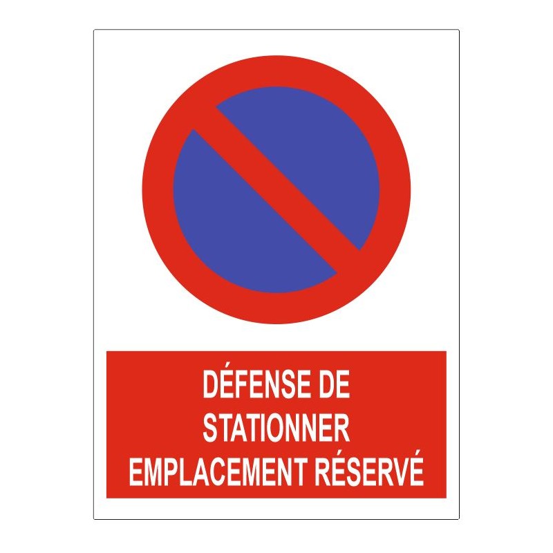 Panneau défense de stationner emplacement réservé (REFAB020)
