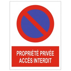 Panneau propriété privée accès interdit