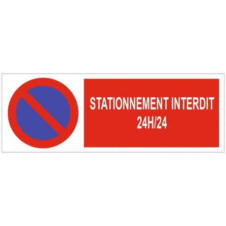 Panneau stationnement interdit 24h/24