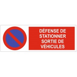 Panneau défense de stationner sortie de véhicules