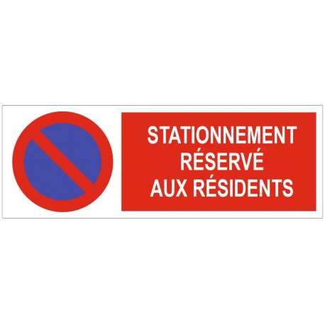 PANNEAU INTERDICTION DE STATIONNER - RESERVE AUX RESIDENTS