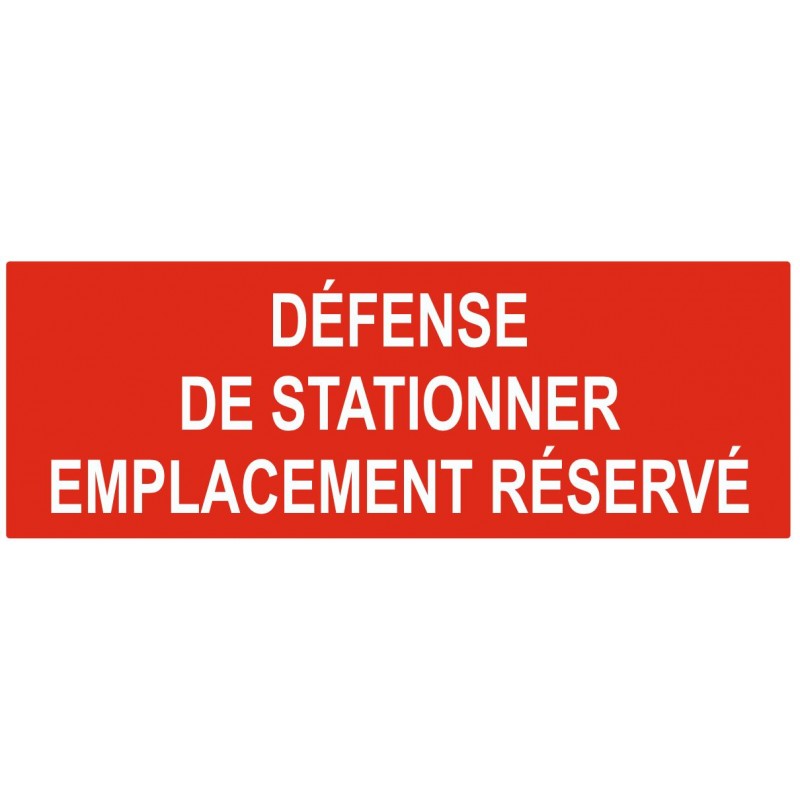 Panneau défense de stationner emplacement réservé (REFAB020)