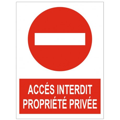 Panneau accès interdit propriété privée