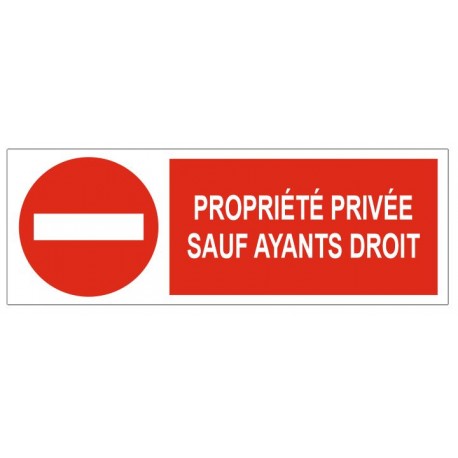 Panneau propriété privée sauf ayants droit