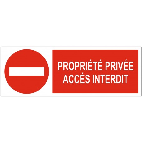 Panneau Signalétique Accès interdit Propriété privée 
