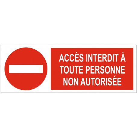 Panneau accès interdit à toute personne non autorisée