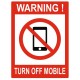 Panneau warning turn off mobile