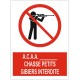 Panneau A.C.A.A chasse petits gibiers interdite