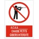 Panneau A.C.A.A chasse petits gibiers interdite signalétique