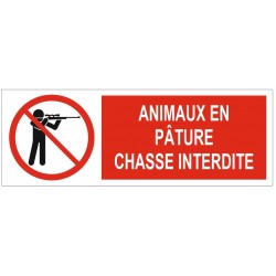Panneau animaux en pâture chasse interdite