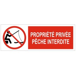 Panneau propriété privée pêche interdite