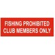 Panneau fishing prohibited club members only
