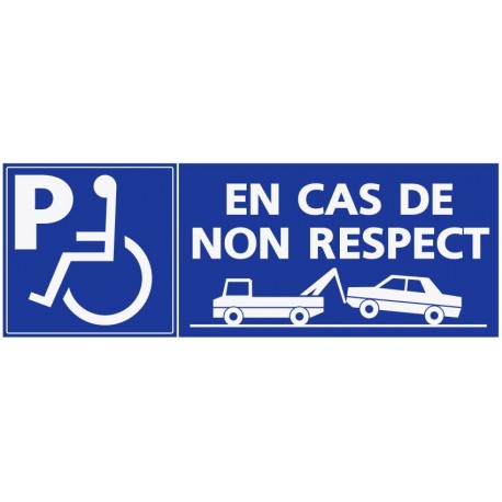 Panneau stationnement parking handicapés en cas de non respect