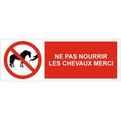 Panneau ne pas nourrir les chevaux merci (REFAB1170)