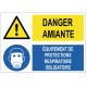 Panneau danger amiante équipements de protections respiratoire obligatoire