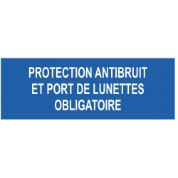 Panneau protection antibruit et port de lunettes obligatoire