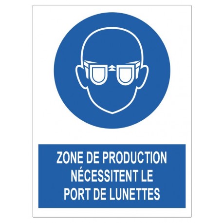 Panneau zone de production nécessitent le port de lunettes