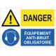 Panneau danger équipement anti-bruit obligatoire
