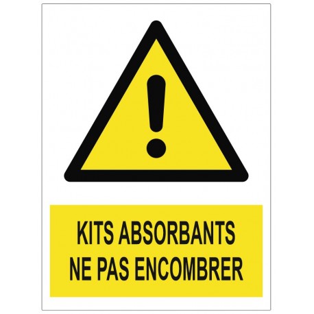 Panneau danger kits absorbants ne pas encombrer
