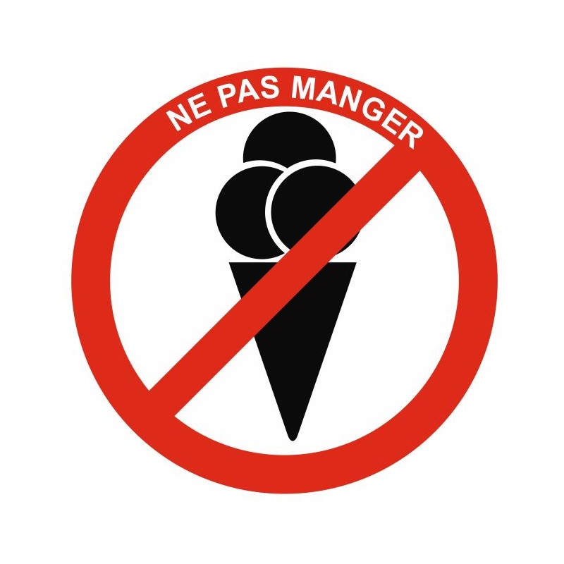 Celui Qui Ne Travail Pas Ne Mange Pas Autocollant et panneau interdiction ne pas manger