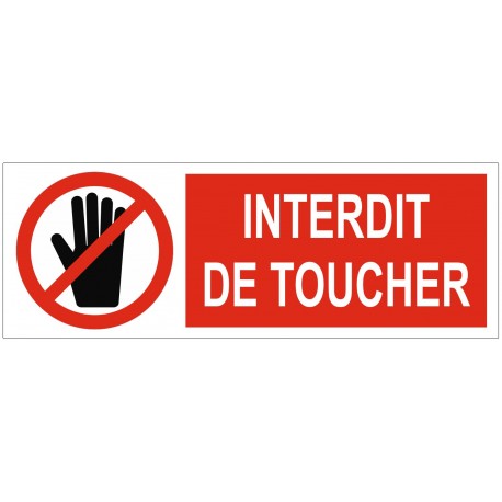 Panneau ou autocollant interdit de toucher