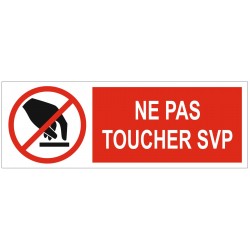 Panneau ou autocollant interdiction ne pas toucher SVP