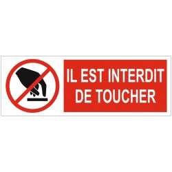 Panneau ou autocollant interdiction il est interdit de toucher
