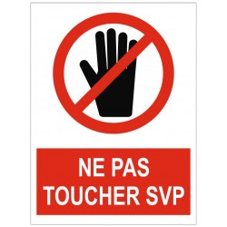 Panneau ou autocollant interdiction ne pas toucher SVP