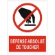 Panneau défense absolue de toucher
