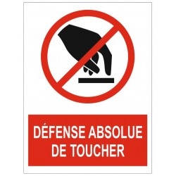 Panneau ou autocollant interdiction défense absolue de toucher