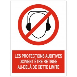 Panneau interdiction les protections auditives doivent être retirée au-delà de cette limite