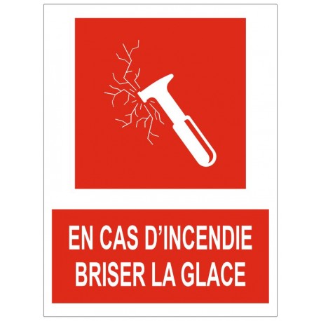 Panneau en cas d'incendie briser la glace