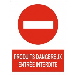 Panneau interdiction produits dangereux entrée interdite