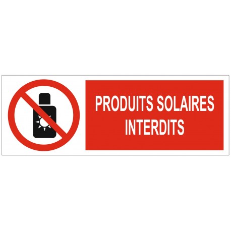 Panneau interdiction produits solaires interdits