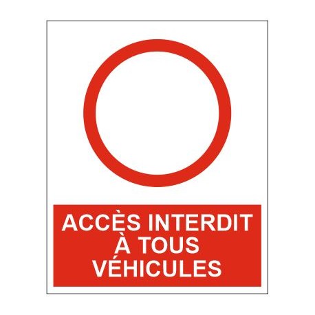 Panneau accès interdit à tous les véhicules