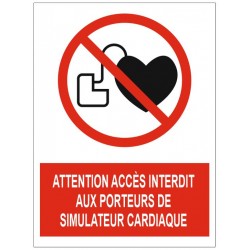 Panneau attention accès interdit aux porteurs de simulateur cardiaque avec logo