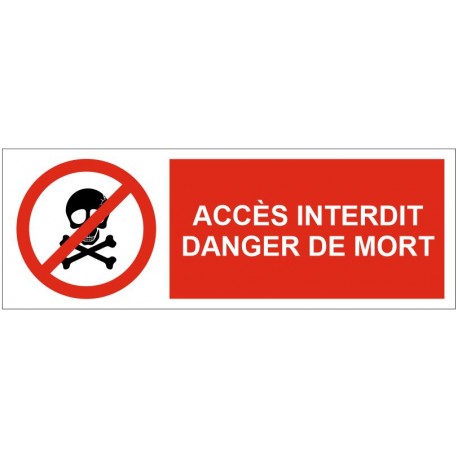 Panneau accès interdit danger de mort
