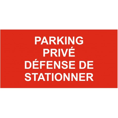Panneau parking privé défense de stationner (REFD577)
