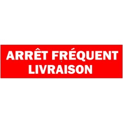 Panneau arrets frequants livraison