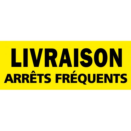 Panneau arrets frequants livraison