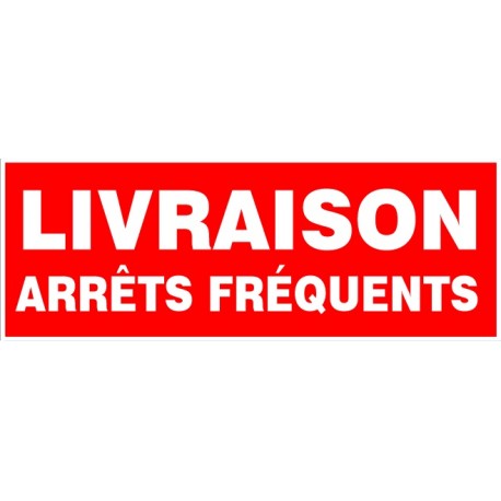 Panneau arrets frequants livraison