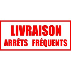 signalétique Livraison arrets fréquents