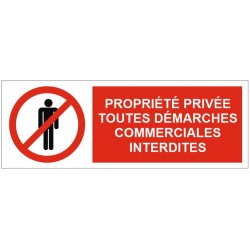 Panneau propriété privée toutes démarches commerciales interdites