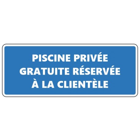 Panneau piscine privée réservée aux clients