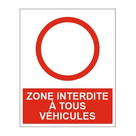 Panneau zone interdite à tous les véhicules