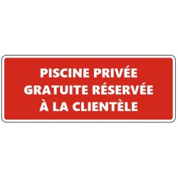 Panneau piscine réservée a la clientèle